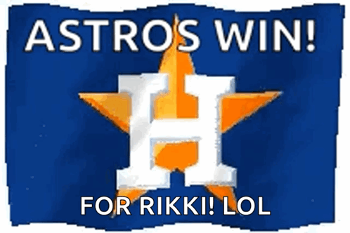 A Sign That Says Astros Win For Rikka Lol GIF