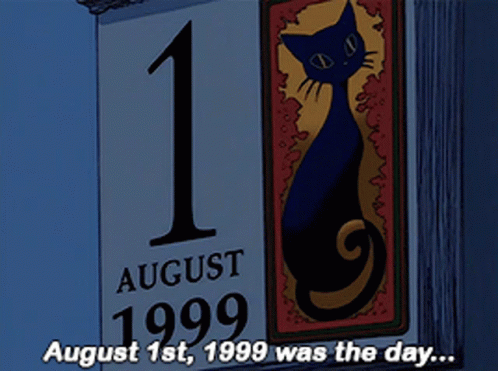 A Sign That Says August 1St 1999 With A Picture Of A Cat GIF