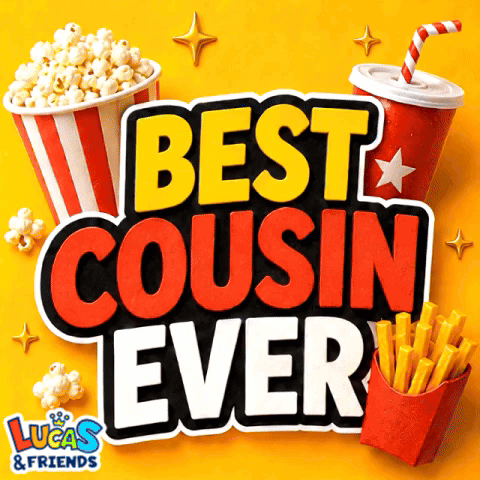 A Sign That Says Best Cousin Ever With Popcorn And Fries GIF