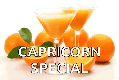 A Sign That Says Capricorn Special With Orange Juice In Glasses GIF