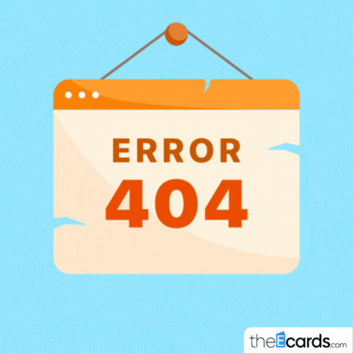 A Sign That Says Error 404 Hanging From A String GIF