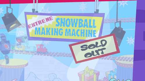 A Sign That Says Extreme Snowball Making Machine GIF