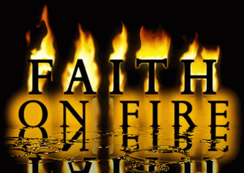 A Sign That Says Faith On Fire With Flames GIF