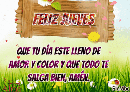 A Sign That Says Feliz Jueves On It With Flowers In The Background GIF