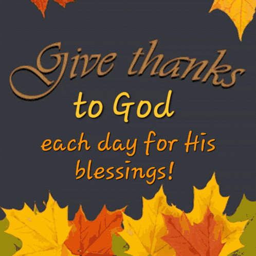 A Sign That Says " Give Thanks To God Each Day For His Blessings " GIF