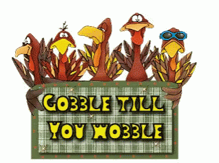 A Sign That Says Gobble Till You Wobble On It GIF