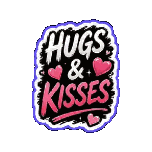 a sign that says hugs and kisses with hearts on it
