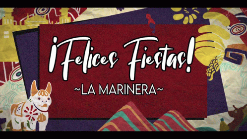 A Sign That Says I Felices Fiestas La Marinera GIF