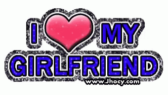 A Sign That Says I Love My Girlfriend With A Heart In The Middle GIF