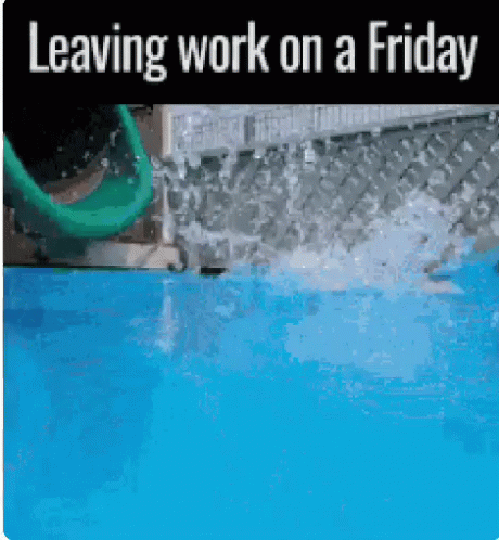 A Sign That Says Leaving Work On A Friday With A Slide In The Background GIF