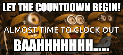 Sign Saying Let The Countdown Begin Almost Time To Clock Out GIF