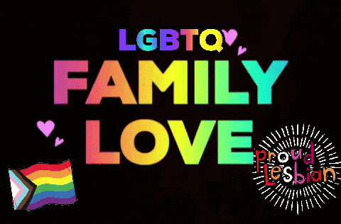 A Sign That Says Lgbtq Family Love On It GIF