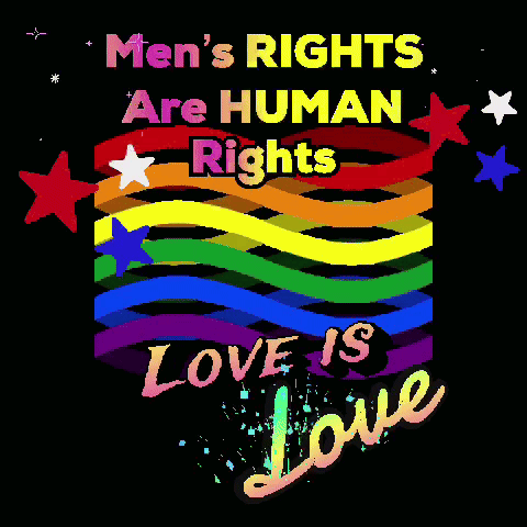 A Sign That Says Men 'S Rights Are Human Rights And Love Is Love GIF