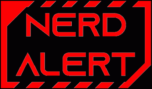 A Sign That Says Nerd Alert In Red And Orange GIF