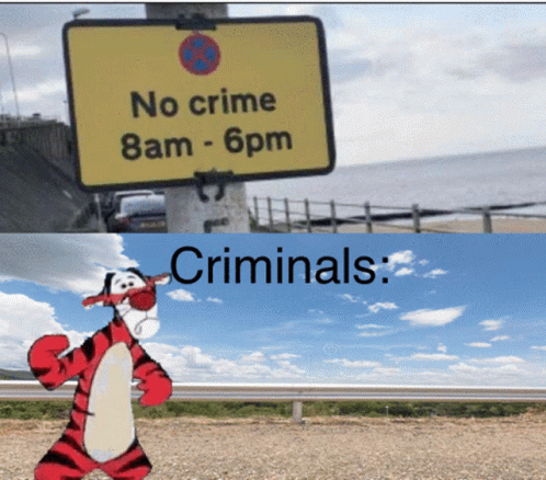 A Sign That Says No Crime 8Am-6Pm Next To A Picture Of Tigger GIF