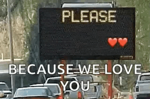A Sign That Says Please Because We Love You With Two Hearts On It . GIF