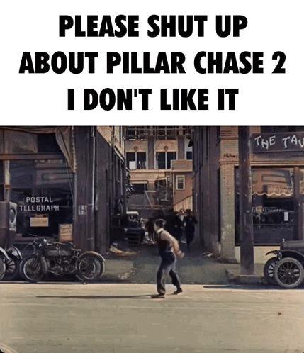 A Sign That Says Please Shut Up About Pillar Chase 2 GIF