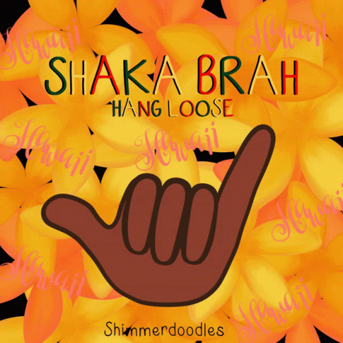 A Sign That Says Shaka Brah Hang Loose GIF