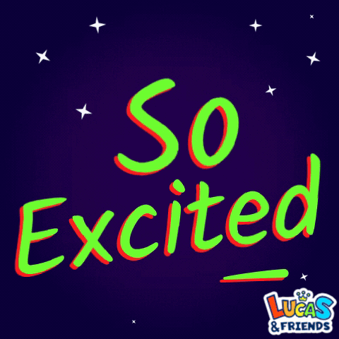 A Sign That Says So Excited On It GIF