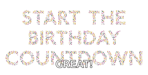 A Sign That Says " Start The Birthday Countdown Great " Made Out Of Sprinkles GIF