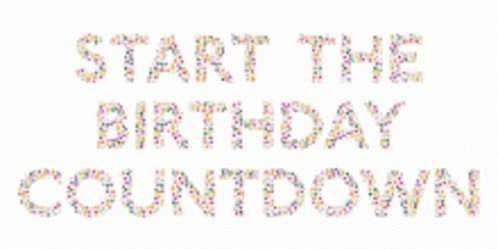 A Sign That Says Start The Birthday Countdown Made Out Of Sprinkles GIF