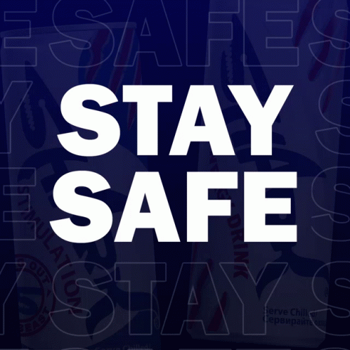 A Sign That Says " Stay Safe " On A Blue Background GIF