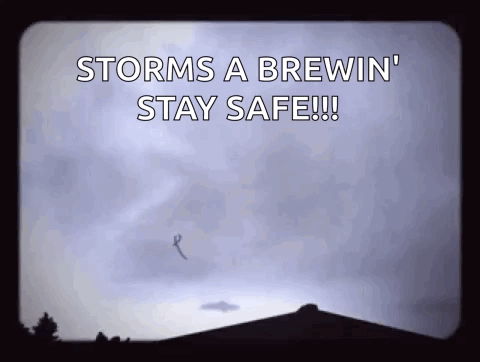 A Sign That Says Storms A Brewin Stay Safe GIF