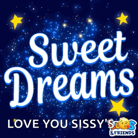 A Sign That Says Sweet Dreams Love You Sissy And Friends GIF