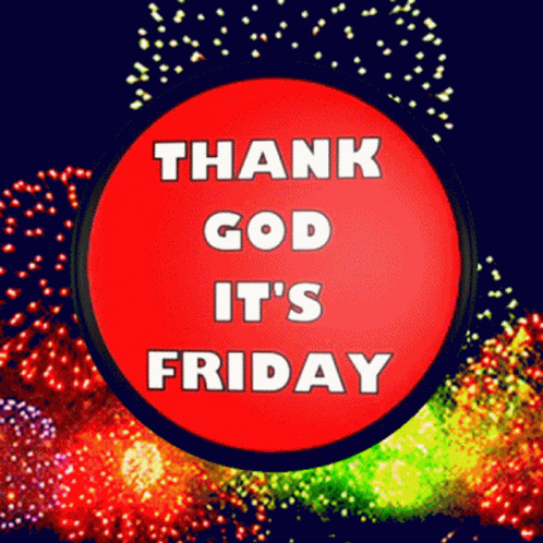 A Sign That Says Thank God It 'S Friday With Fireworks In The Background GIF