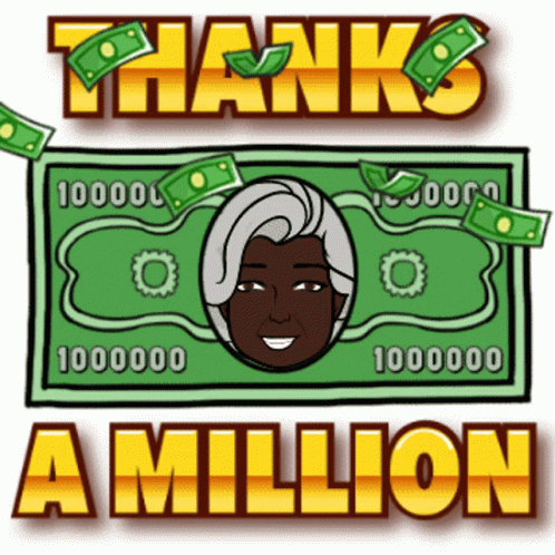 A Sign That Says Thanks A Million With A Woman 'S Face On A Bill GIF