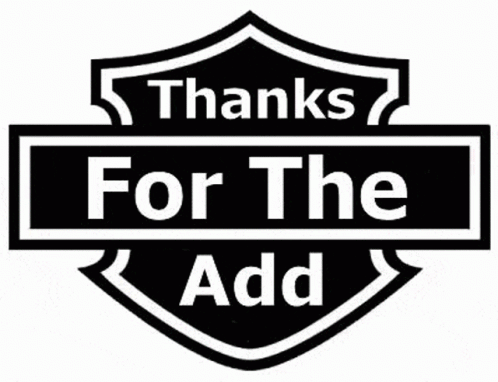 A Sign That Says Thanks For The Add In Orange Letters GIF