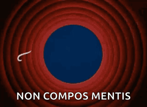 A Sign That Says That 'S All Folks Non Compos Mentis On It GIF