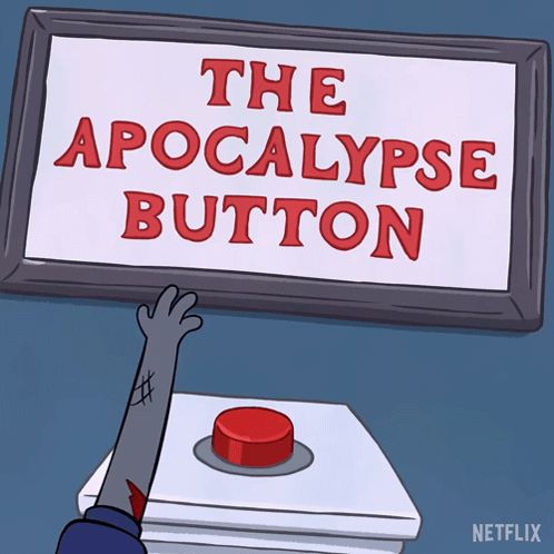 A Sign That Says " The Apocalypse Button " Is Above A Red Button GIF