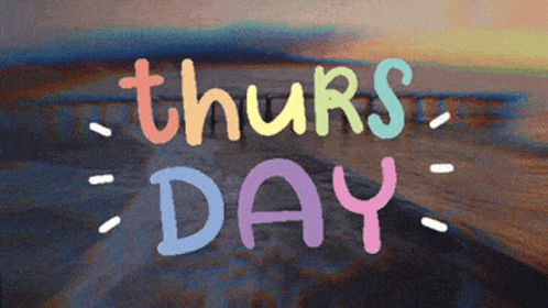 A Sign That Says Thursday On It GIF
