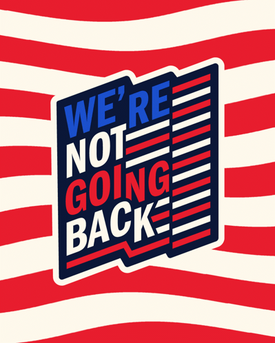 A Sign That Says We 'Re Not Going Back On It GIF