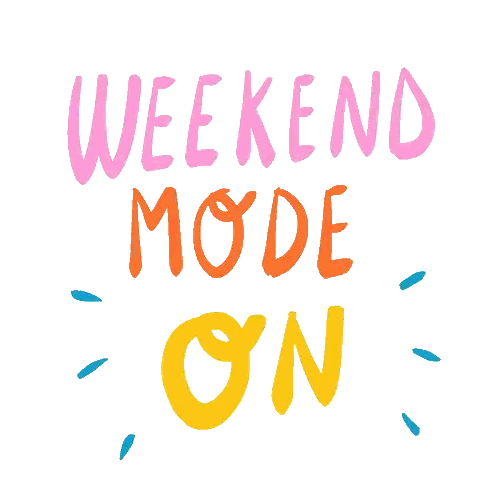 a sign that says weekend mode on in pink orange and yellow