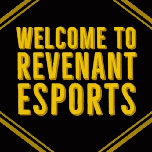 A Sign That Says Welcome To Revenant Esports In Yellow Letters GIF