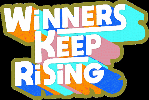 A Sign That Says Winners Keep Rising On It GIF