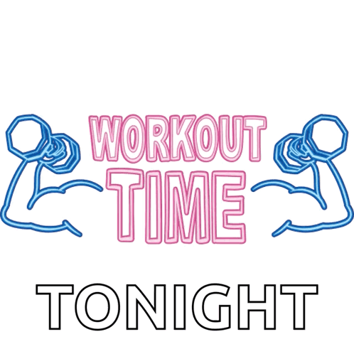 A Sign That Says Workout Time Tonight With A Picture Of A Person Lifting Weights GIF