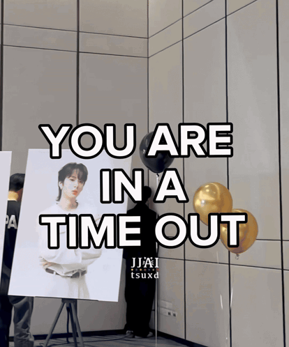 A Sign That Says You Are In A Time Out On It GIF