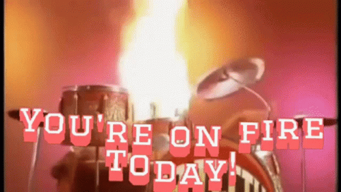 A Sign That Says You 'Re On Fire Today In Red Letters GIF