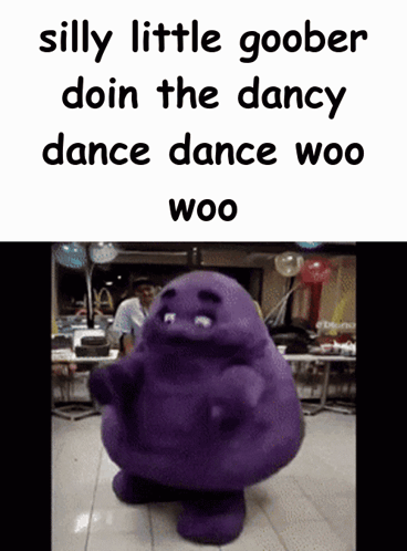 A Silly Little Goober Doin The Dancy Dance Dance Woo Woo Written On A White Background GIF