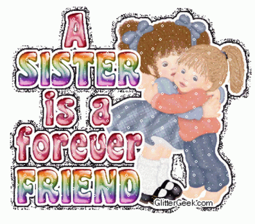 A Sister Day Is A Forever Friend GIF