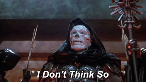 A Skeleton Is Holding A Spear And Says I Don T Think So GIF