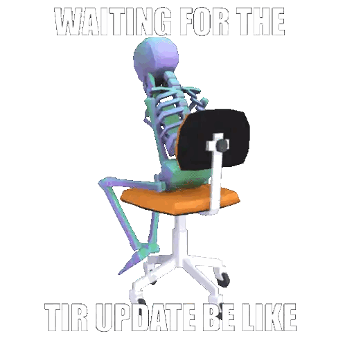 a skeleton is sitting in an office chair with the words " waiting for the  tir update be like "