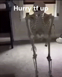 A Skeleton Is Standing In A Room With The Words Hurry Tf Up On It GIF