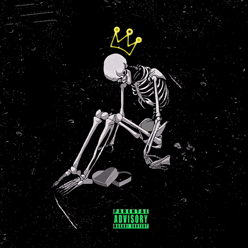 a skeleton with a crown on his head sits next to a heart shaped box on a parental advisory cover