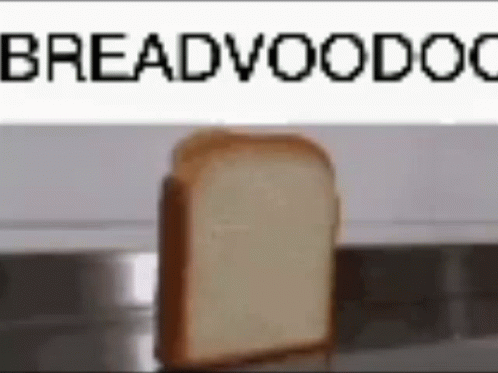 A Slice Of Bread Is Sitting On A Counter In Front Of A Sign That Says `` Breadvoodoo '' . GIF