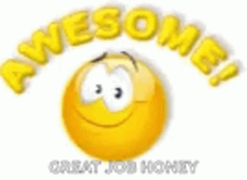 A Smiley Face Is Giving A Thumbs Up And The Words Awesome Great Job Honey Are Behind It . GIF