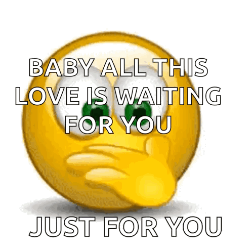 A Smiley Face Is Holding A Heart With The Words Baby All This Love Is Waiting For You Just For You GIF